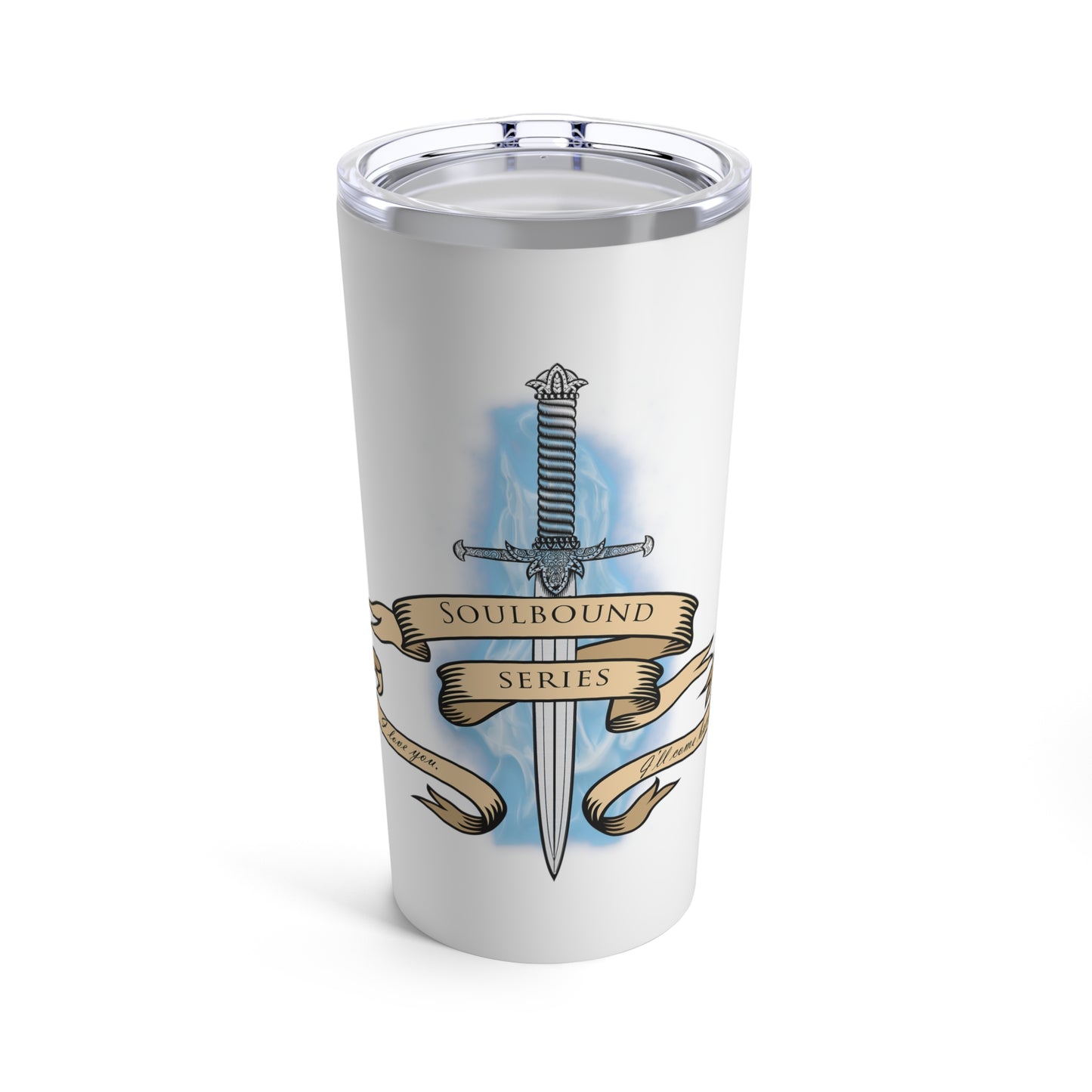 Soulbound: I'll Come Back Dagger Quote Tumbler 20oz