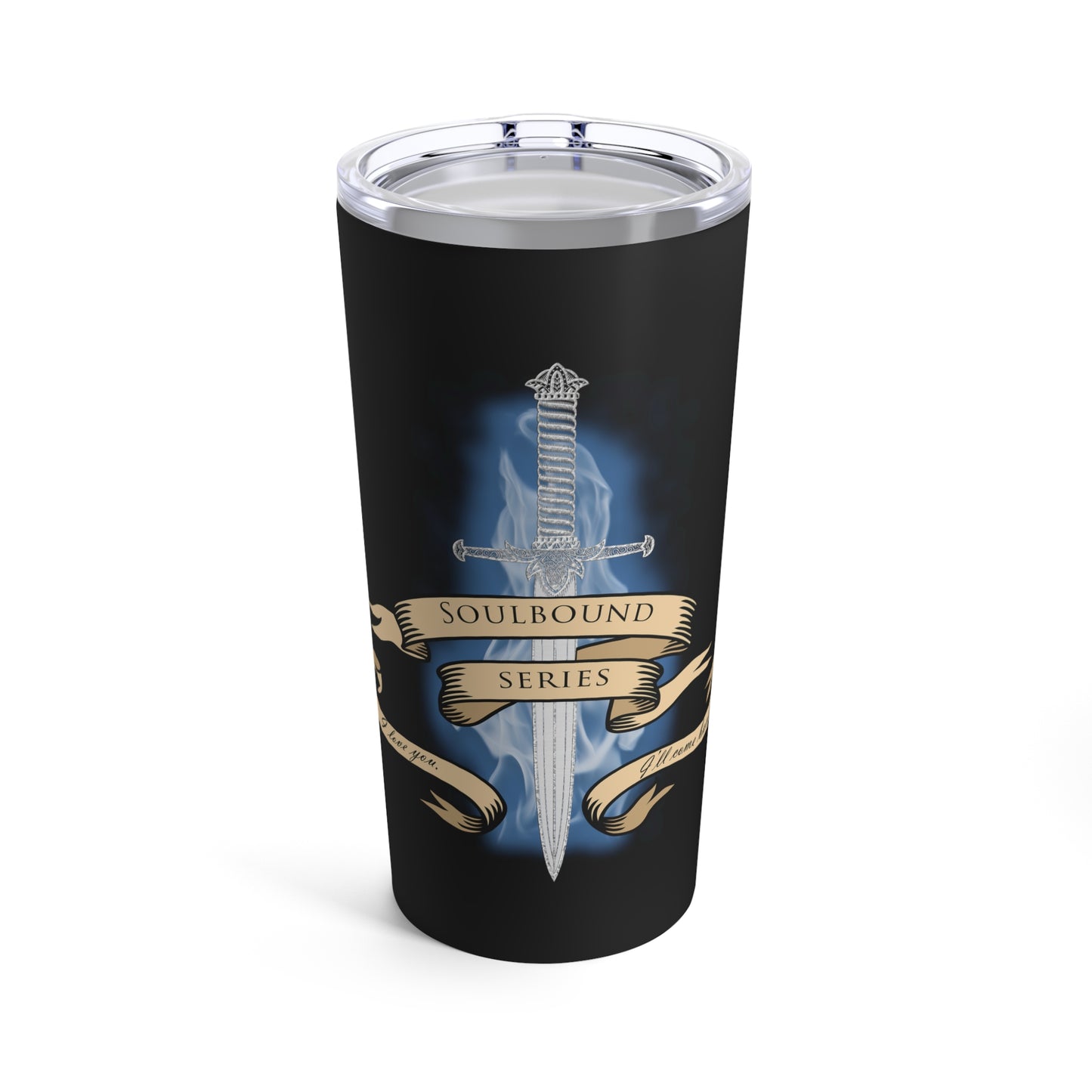 Soulbound: I'll Come Back Dagger Quote Tumbler 20oz