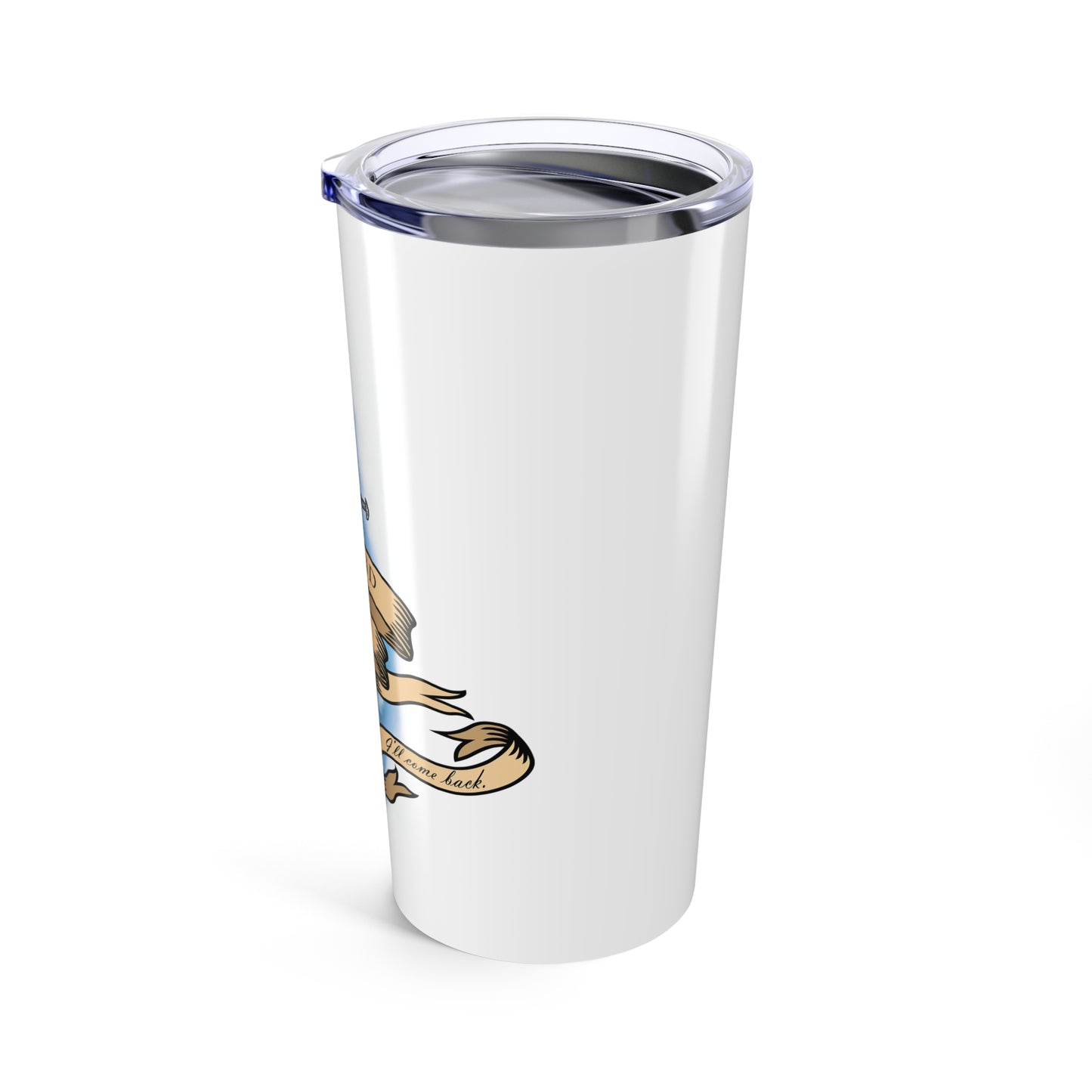 Soulbound: I'll Come Back Dagger Quote Tumbler 20oz